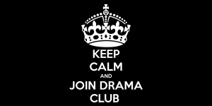 keep-calm-and-join-drama-club-20